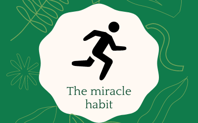 Looking for a miracle habit? I found one