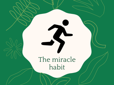 Looking for a miracle habit? I found one