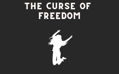 The curse of unlimited freedom