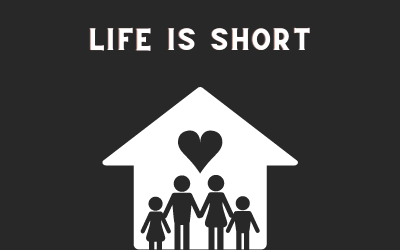 Life is too short to not be lived fully