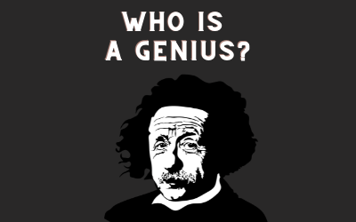 Who is a genius?