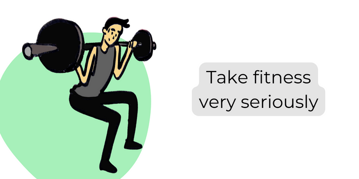 Take fitness seriously